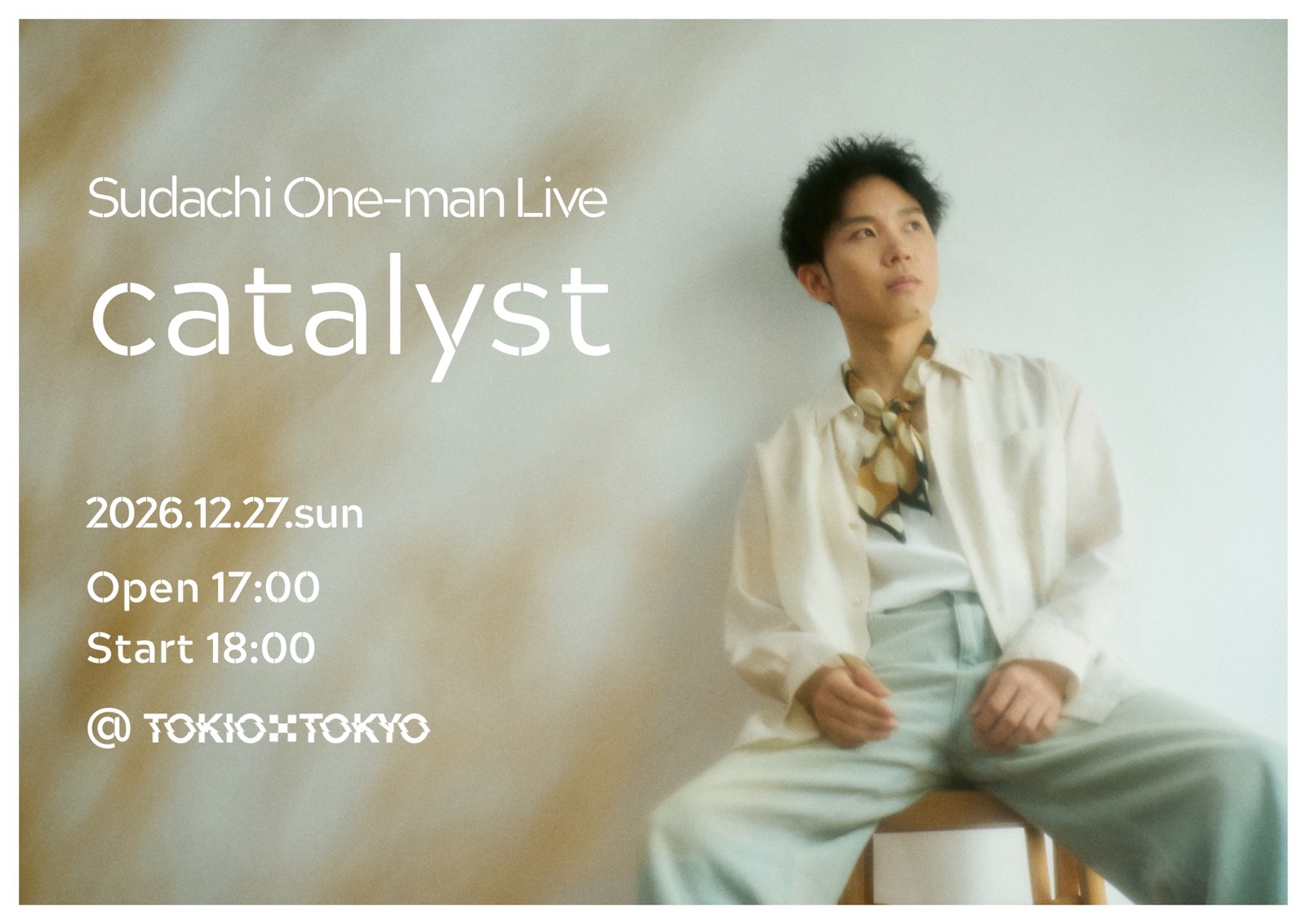 Sudachi One-man Live「catalyst」告知フライヤー 2026.12.27 sun Open 17:00 Start 18:00 @TOKIO TOKYO
